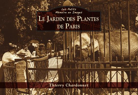 JARDIN DES PLANTES DE PARIS (LE) - LES PETITS MEMOIRE EN IMAGES