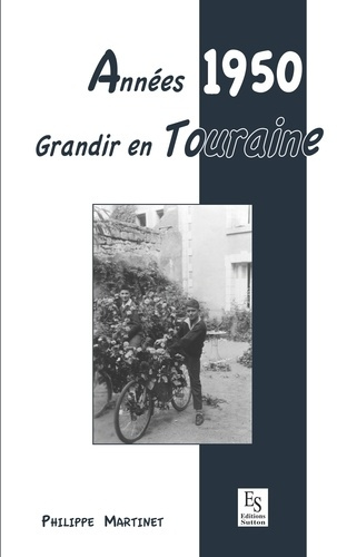 ANNEES 1950 - GRANDIR EN TOURAINE
