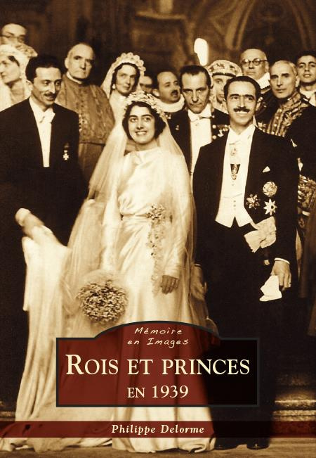ROIS ET PRINCES EN 1939