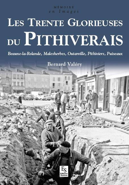 PITHIVERAIS (LES TRENTE GLORIEUSES DU)