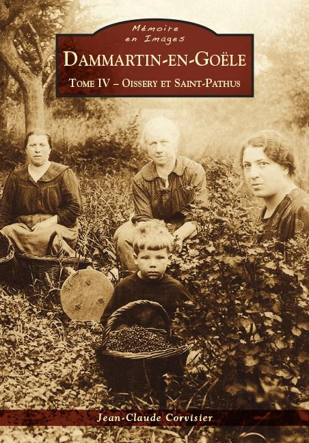 DAMMARTIN-EN-GOELE - TOME IV