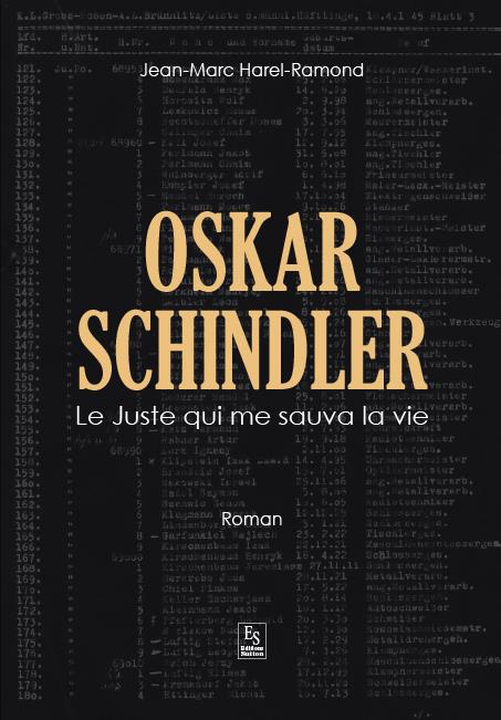 Oskar Schindler : Le juste qui me sauva la vie
