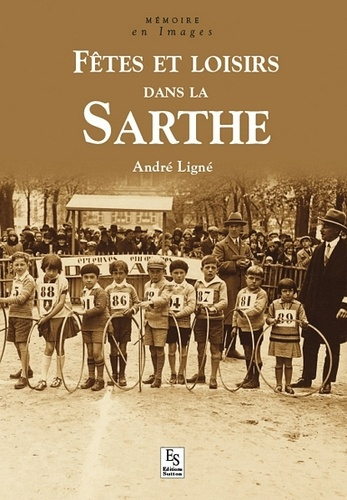 SARTHE (FETES ET LOISIRS DANS LA)