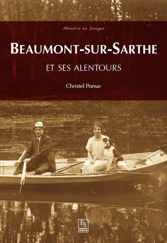 BEAUMONT-SUR-SARTHE ET SES ALENTOURS