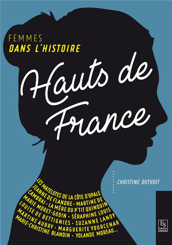 HAUTS-DE-FRANCE - FEMMES DANS L'HISTOIRE