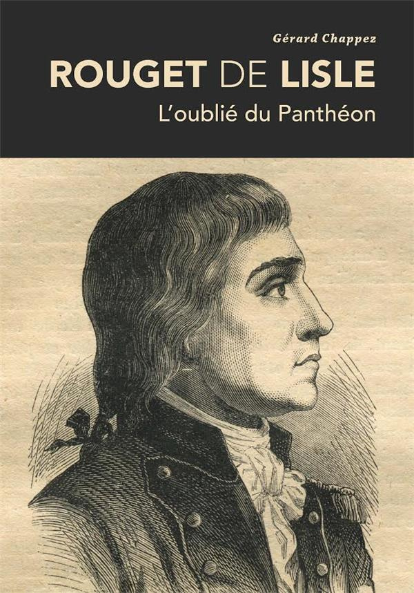 ROUGET DE LISLE - L'OUBLIE DU PANTHEON