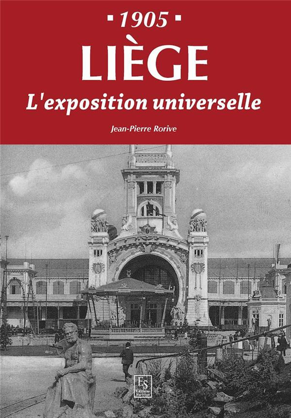 LIEGE - 1905 - L'EXPOSITION UNIVERSELLE