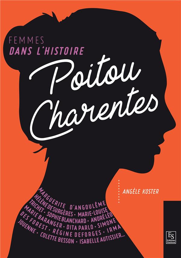 POITOU-CHARENTES - FEMMES DANS L'HISTOIRE