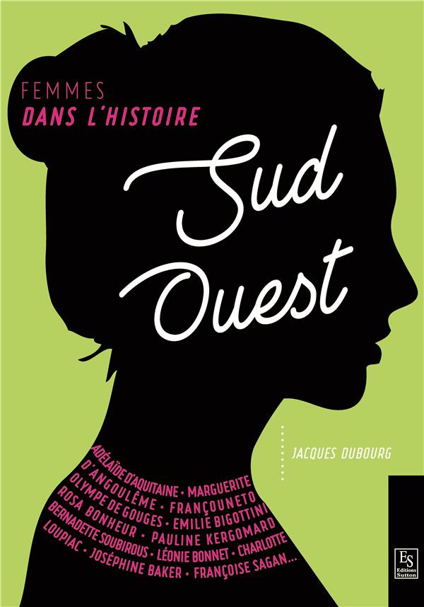 SUD-OUEST - FEMMES DANS L'HISTOIRE