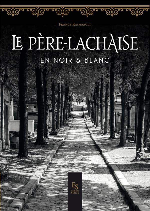 LE PERE LACHAISE EN NOIR ET BLANC