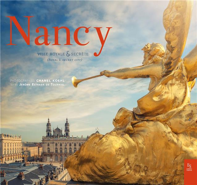 NANCY - VILLE ROYALE ET SECRETE