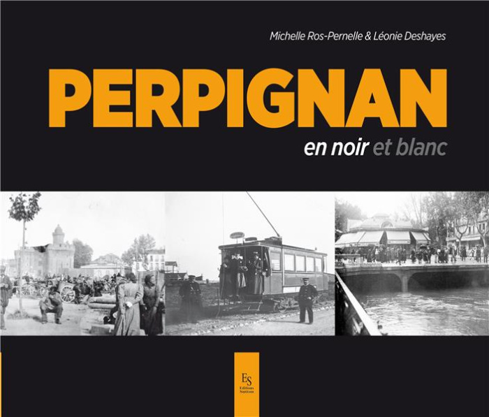 PERPIGNAN EN NOIR ET BLANC