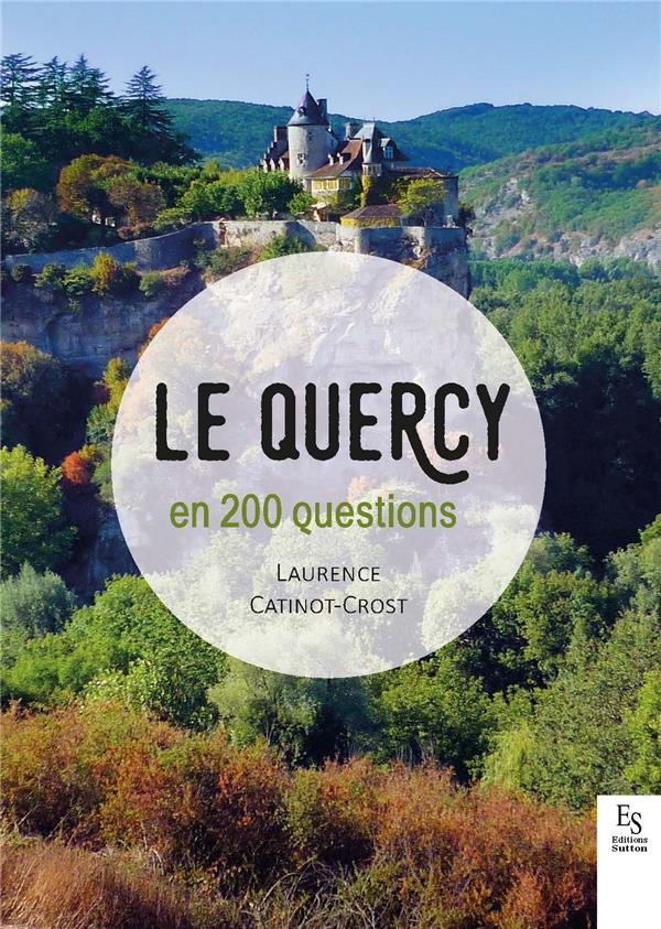 LE QUERCY EN 200 QUESTIONS