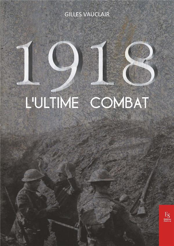 1918: l'ultime combat