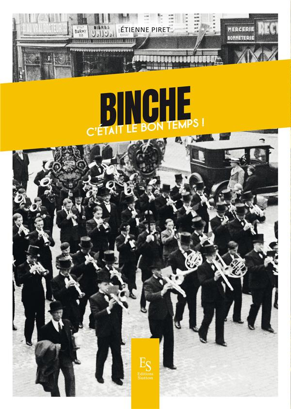 BINCHE: C'ETAIT LE BON TEMPS!