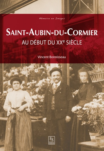 SAINT-AUBIN-DU-CORMIER - AU DEBUT DU XXE SIECLE