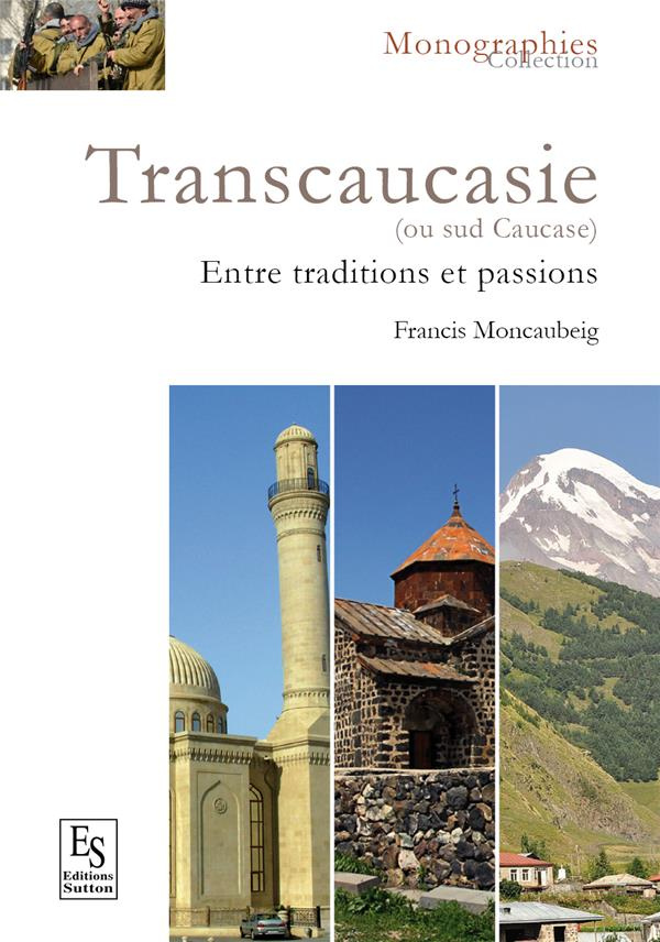 TRANSCAUCASIE - ENTRE TRADITION ET PASSION