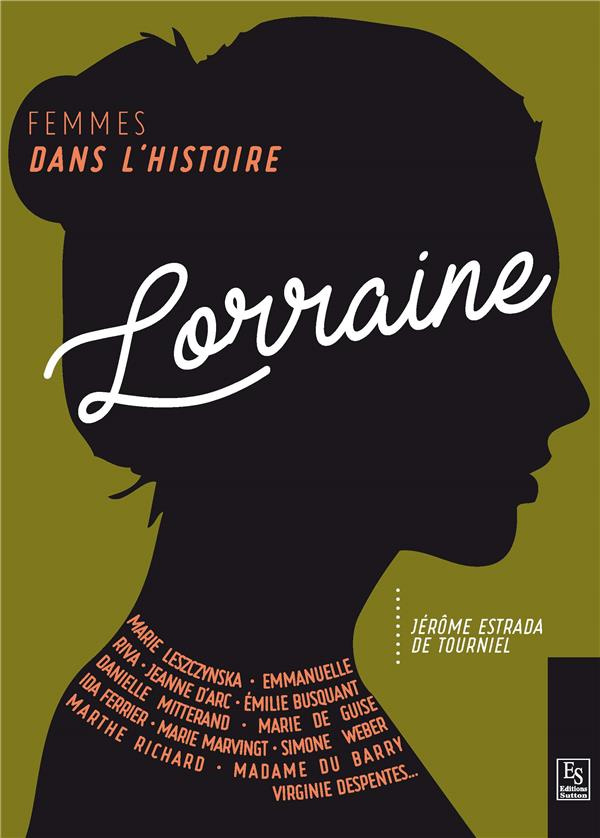 FEMMES DANS L'HISTOIRE. LORRAINE