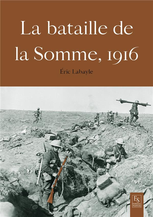 LA BATAILLE DE LA SOMME 1916