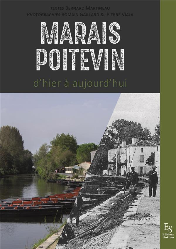 LE MARAIS POITEVIN D'HIER A AUJOURD'HUI