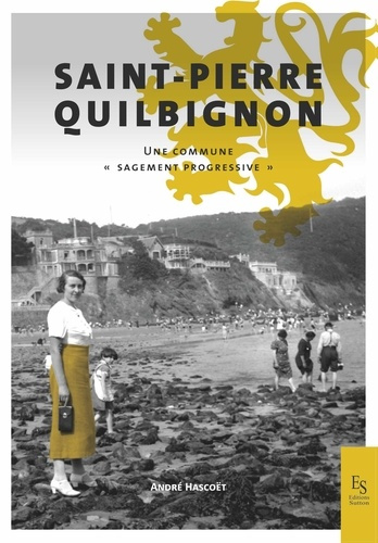 Saint-Pierre-Quilbignon. Histoire d'un quartier brestois