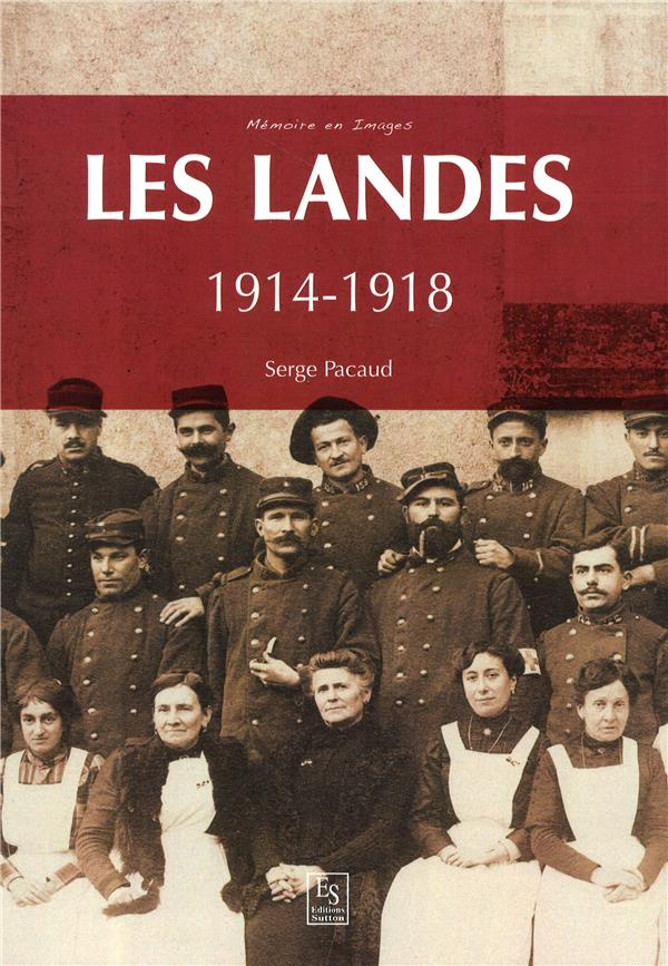 LES LANDES 1914-1918