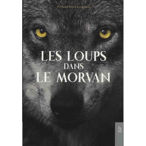 LES LOUPS DANS LE MORVAN