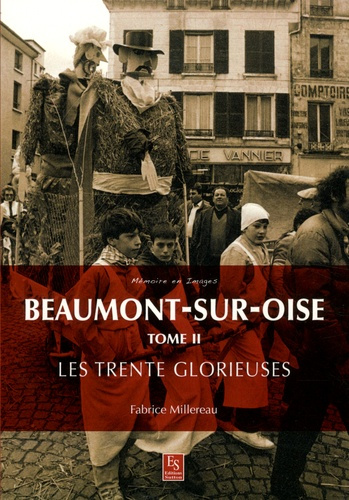 BEAUMONT-SUR-OISE, LES TRENTE GLORIEUSES