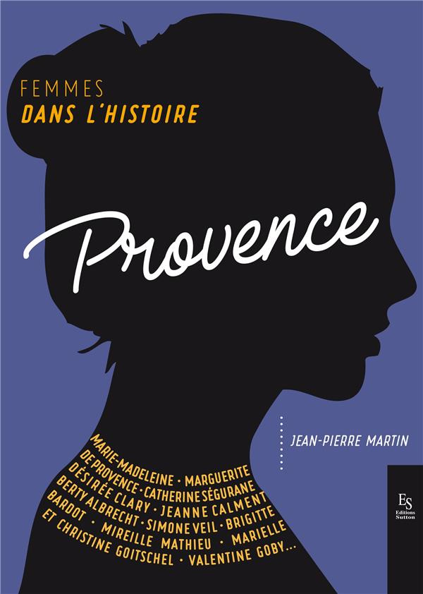 FEMMES DANS L'HISTOIRE. PROVENCE