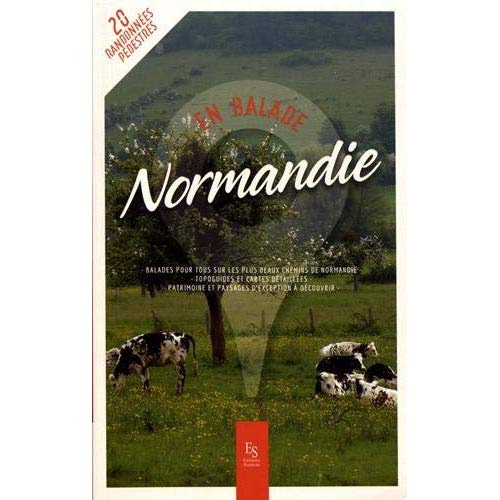 NORMANDIE - EN BALADE - GUIDE DE RANDONNEES