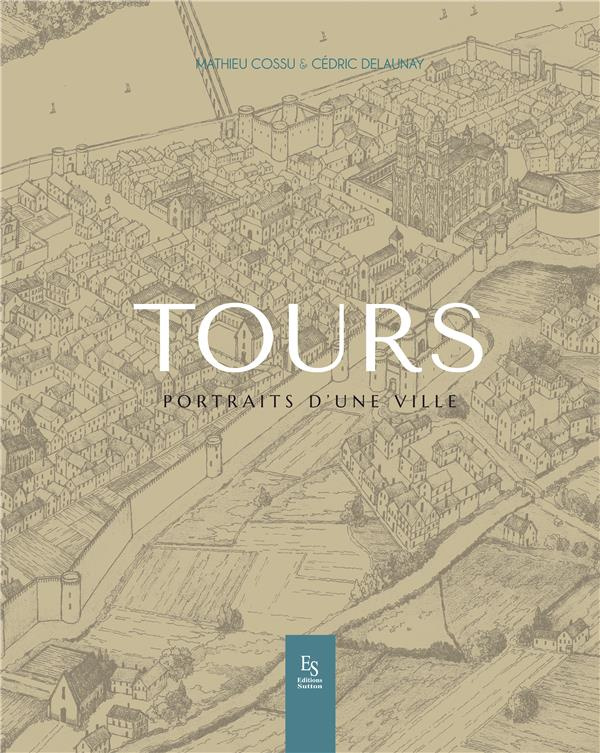 Tours portraits d'une ville