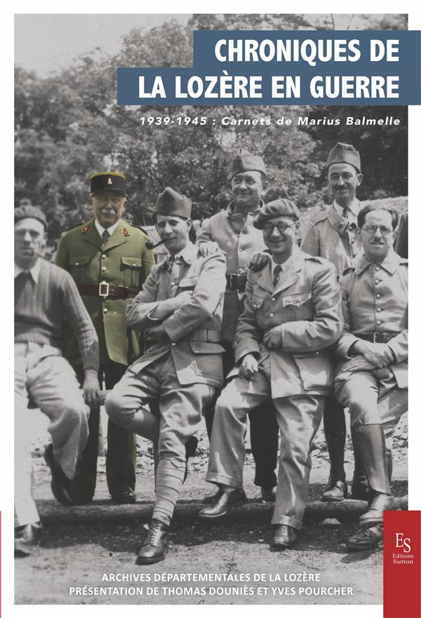 CHRONIQUES DE LA LOZERE EN GUERRE 1939-1945