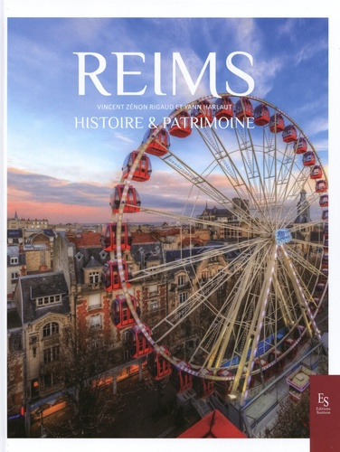 Reims - histoire & patrimoine