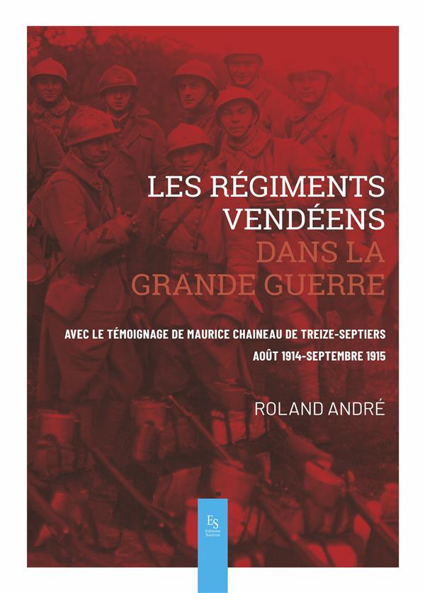 Les régiments vendéens dans la Grande Guerre