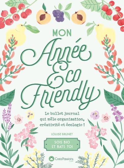 Mon année Eco-Friendly. Le bullet journal qui mêle organisation, créativité et écologie !