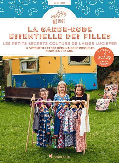 La garde-robe essentielle des filles. Les petits secrets de couture de Laisse Luciefer
