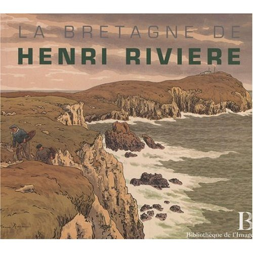 La Bretagne de Henri Rivière