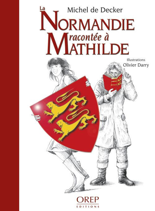 LA NORMANDIE RACONTEE A MATHILDE