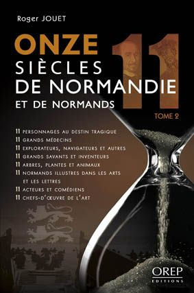 ONZE SIECLES DE NORMANDIE ET DE NORMANDS TOME 2
