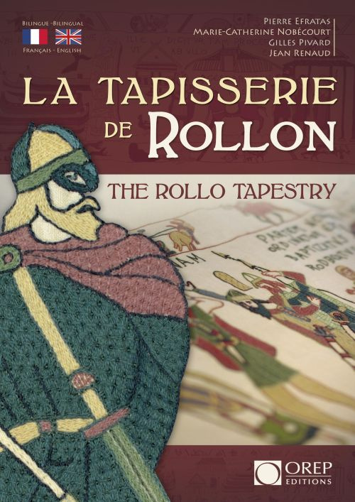 LA TAPISSERIE DE ROLLON. THE ROLLO TAPESTRY
