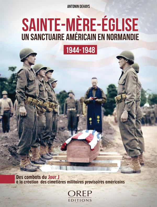 Sainte Mere Eglise un sanctuaire americain en Normandie