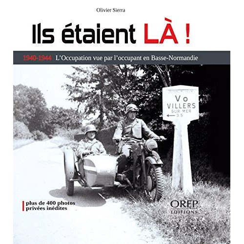 ILS ETAIENT LA 1940 1944 L OCCUPATION VUE PAR L OCCUPANT EN BASSE NORMANDIE