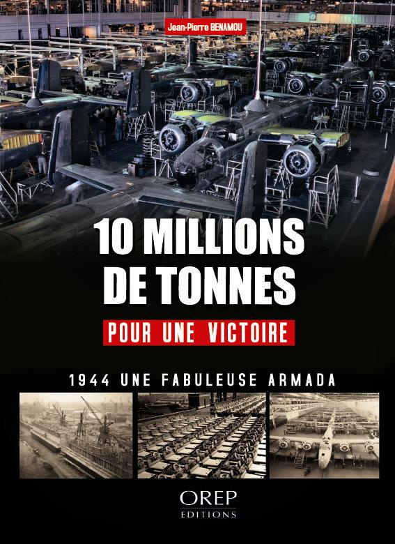 10 millions de tonnes pour une victoire : l'arsenal de la démocratie pendant la bataille de France e