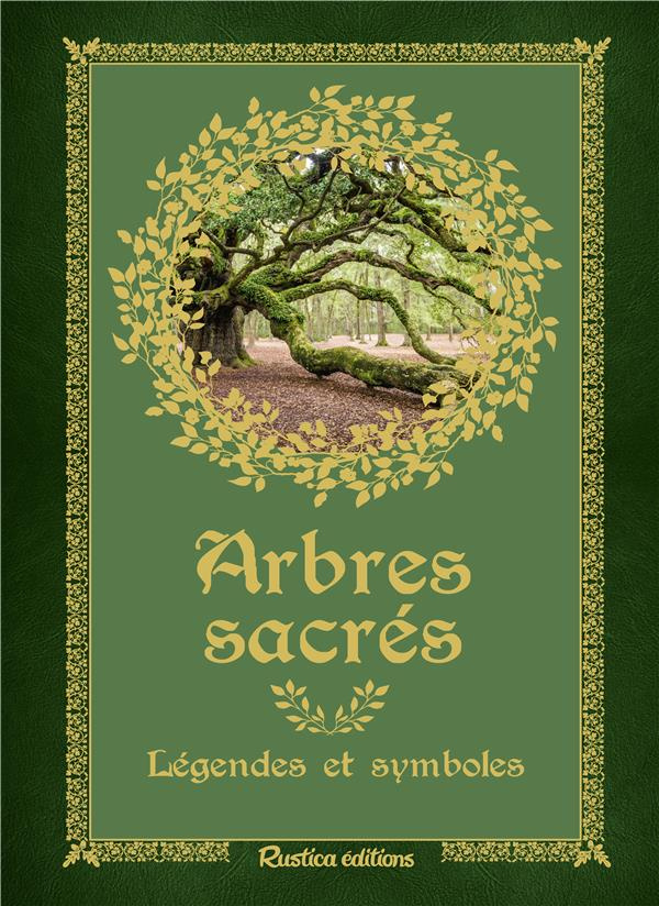 Arbres sacrés. Légendes et symboles