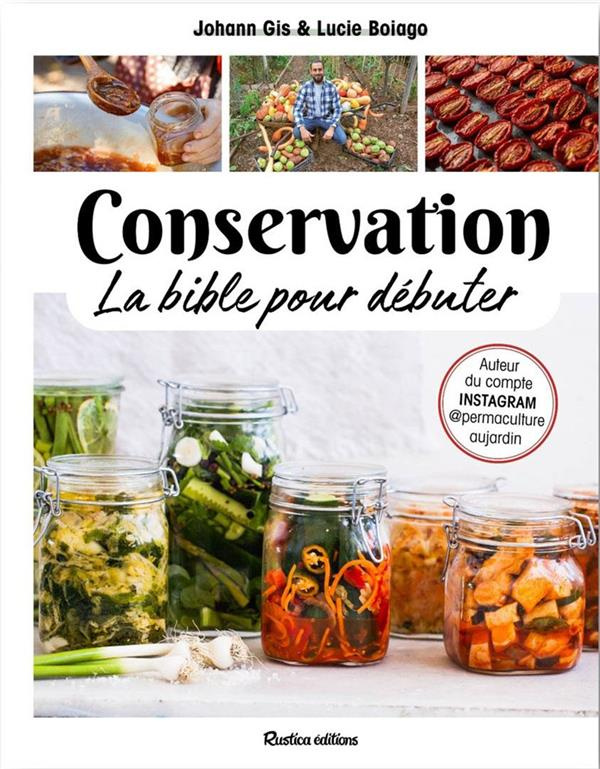 Conservation. La bible pour réussir