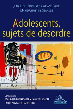 Adolescents, sujets de désordre