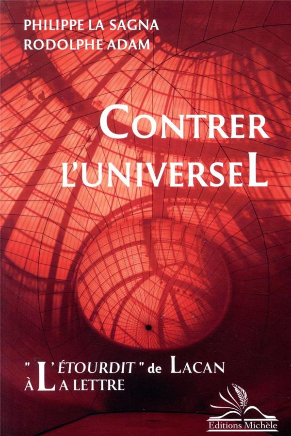 Contrer l'universel. "L'étourdit" de Lacan à la lettre