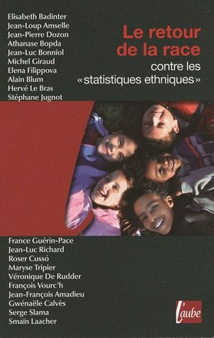 RETOUR DE LA RACE - CONTRE LES STATISTIQUES ETHNIQUES