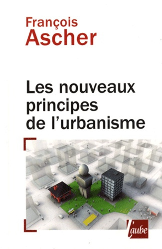 Les nouveaux principes de l'urbanisme