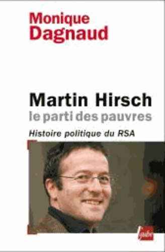 MARTIN HIRSCH, LE PARTI DES PAUVRES